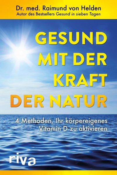 Gesund mit der Kraft der Natur (eBook, ePUB) Gesund mit der Kraft der Natur (eBook, ePUB)