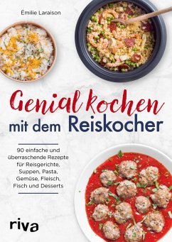 Genial kochen mit dem Reiskocher (eBook, PDF) - Laraison, Émilie