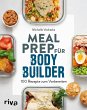 Meal Prep für Bodybuilder (eBook, PDF) - Bild 1