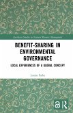 Benefit-sharing in Environmental Governance (eBook, ePUB) Benefit-sharing in Environmental Governance (eBook, ePUB)