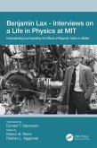Benjamin Lax - Interviews on a Life in Physics at MIT (eBook, ePUB)