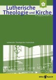 Lutherische Theologie und Kirche, Heft 02-03/2019 - Einzelkapitel - Das Evangelium in einer Fake News Welt (eBook, PDF)