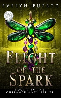 Cover Flight of the Spark (The Outlawed Myth, #1) (eBook, ePUB)