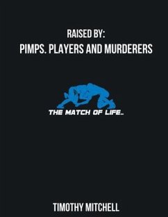 Raised By PIMPS. PLAYERS AND MURDERERS (eBook, ePUB) - Mitchell, Timothy