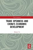Trade Openness and China's Economic Development (eBook, ePUB)