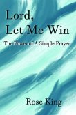 Lord, Let Me Win (eBook, ePUB)