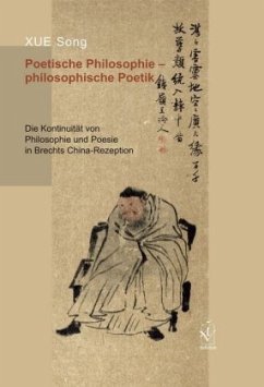 Poetische Philosophie - philosophische Poetik - Xue, Song