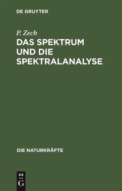 Das Spektrum und die Spektralanalyse - Zech, P.
