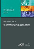 Ein methodischer Beitrag zur hybriden Regelung der Produktionsqualität in der Fahrzeugmontage Ein methodischer Beitrag zur hybriden Regelung der Produktionsqualität in der Fahrzeugmontage