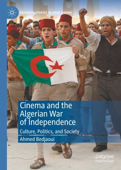 Cinema and the Algerian War of Independence - Bedjaoui, Ahmed