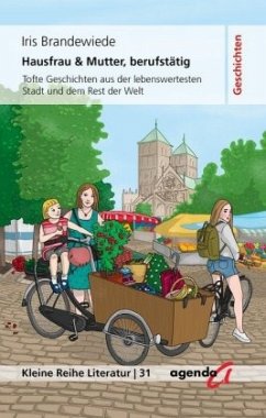 Hausfrau & Mutter, berufstätig - Brandewiede, Iris