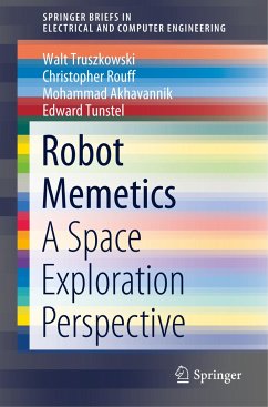 Robot Memetics - Truszkowski, Walt;Rouff, Christopher;Akhavannik, Mohammad