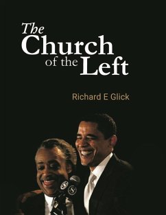 The Church of the Left - Glick, Richard E.