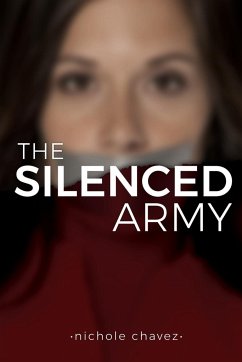 The Silenced Army - Chavez, Nichole