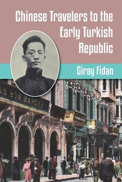 Chinese Travelers to the Early Turkish Republic - Fidan, Giran