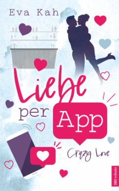 Liebe per App - Kah, Eva