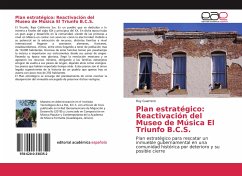 Plan estratégico: Reactivación del Museo de Música El Triunfo B.C.S. - Guerrero, Ruy