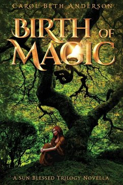 Birth of Magic - Anderson, Carol Beth