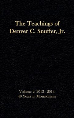 The Teachings of Denver C. Snuffer, Jr. Volume 2 - Snuffer Jr., Denver C.