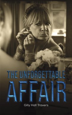 The Unforgettable Affair - Travers, Gilly Hall