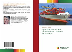 Aplicação das Normas Tributárias no Cotidiano Empresarial - Chagas, Marco A. B.