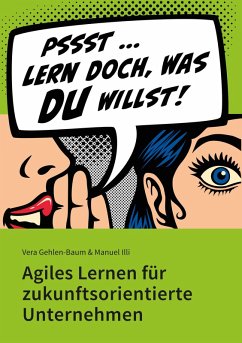 Lern doch, was Du willst! (eBook, ePUB) - Gehlen-Baum, Vera; Illi, Manuel