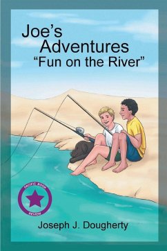 Joe's Adventures: Fun on the River - Dougherty, Joseph J.