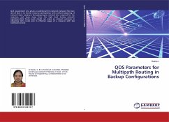 QOS Parameters for Multipath Routing in Backup Configurations - V, Rekha