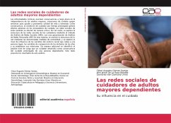 Las redes sociales de cuidadores de adultos mayores dependientes