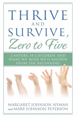 Thrive and Survive, Zero to Five - Johnson Nyman, Margaret; Johnson Peterson, Mary