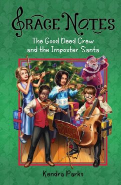 The Good Deed Crew and the Imposter Santa - Parks, Kendra