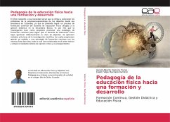 Pedagogía de la educación física hacia una formación y desarrollo - Valencia Torres, Harold Alberto; Machado Ramírez, Evelio Felipe