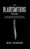 101 Bladesmithing Mistakes