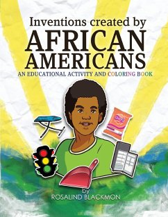 Inventions Created by African Americans: An Educational Coloring Book - Blackmon, Rosalind