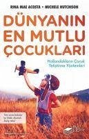 Dünyanin En Mutlu Cocuklari - Hurchison, Michele; Mae Acosta, Rina