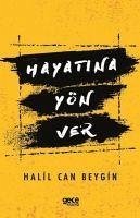 Hayatina Yön Ver - Can Beygin, Halil