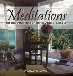 Meditations: Set Your Affections on Things Above. Col.3:2