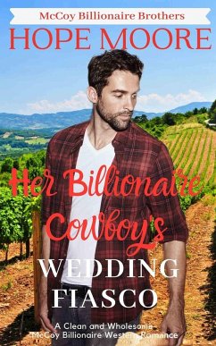 Her Billionaire Cowboy's Fake Wedding Fiasco - Moore, Hope