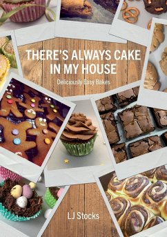 Cover There's Always Cake In My House: Deliciously Easy Bakes
