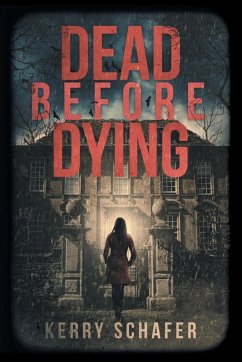 Dead Before Dying - Schafer, Kerry