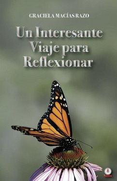 Un interesante viaje para reflexionar - Macías Razo, Graciela