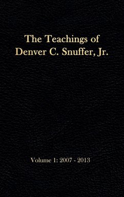 The Teachings of Denver C. Snuffer, Jr. Volume 1 - Snuffer Jr., Denver C.