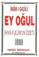 Ey Ogul - Gazali, Imam-I