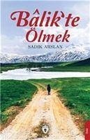 Balik Te Ölmek - Arslan, Sadik