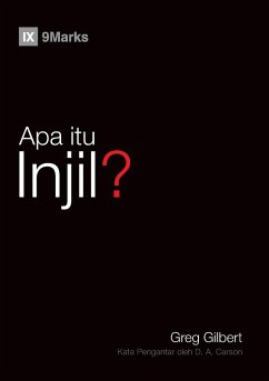 Apa itu Injil? (What Is the Gospel?) (Malay) - Gilbert, Greg