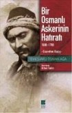 Bir Osmanli Askerinin Hatirati 1688-1700 Esaretten Kacis