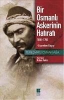 Bir Osmanli Askerinin Hatirati 1688-1700 Esaretten Kacis - Osman Aga, Temesvarli