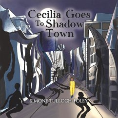 Cecilia Goes to Shadow Town - Tulloch-Foley, Simone