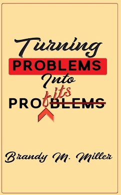 Turning Problems Into Profits - Miller, Brandy M