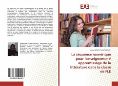 La séquence numérique pour l'enseignement/ apprentissage de la littérature dans la classe de FLE - Baroutsaki-Tsirigoti, Sophie